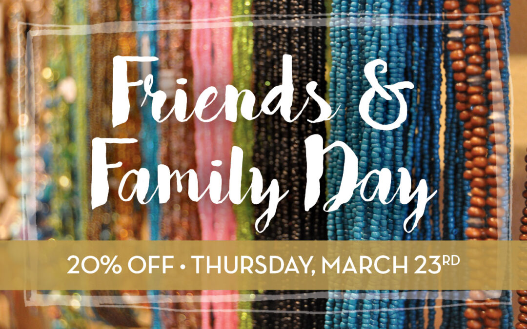 Friends & Family Day – March 23